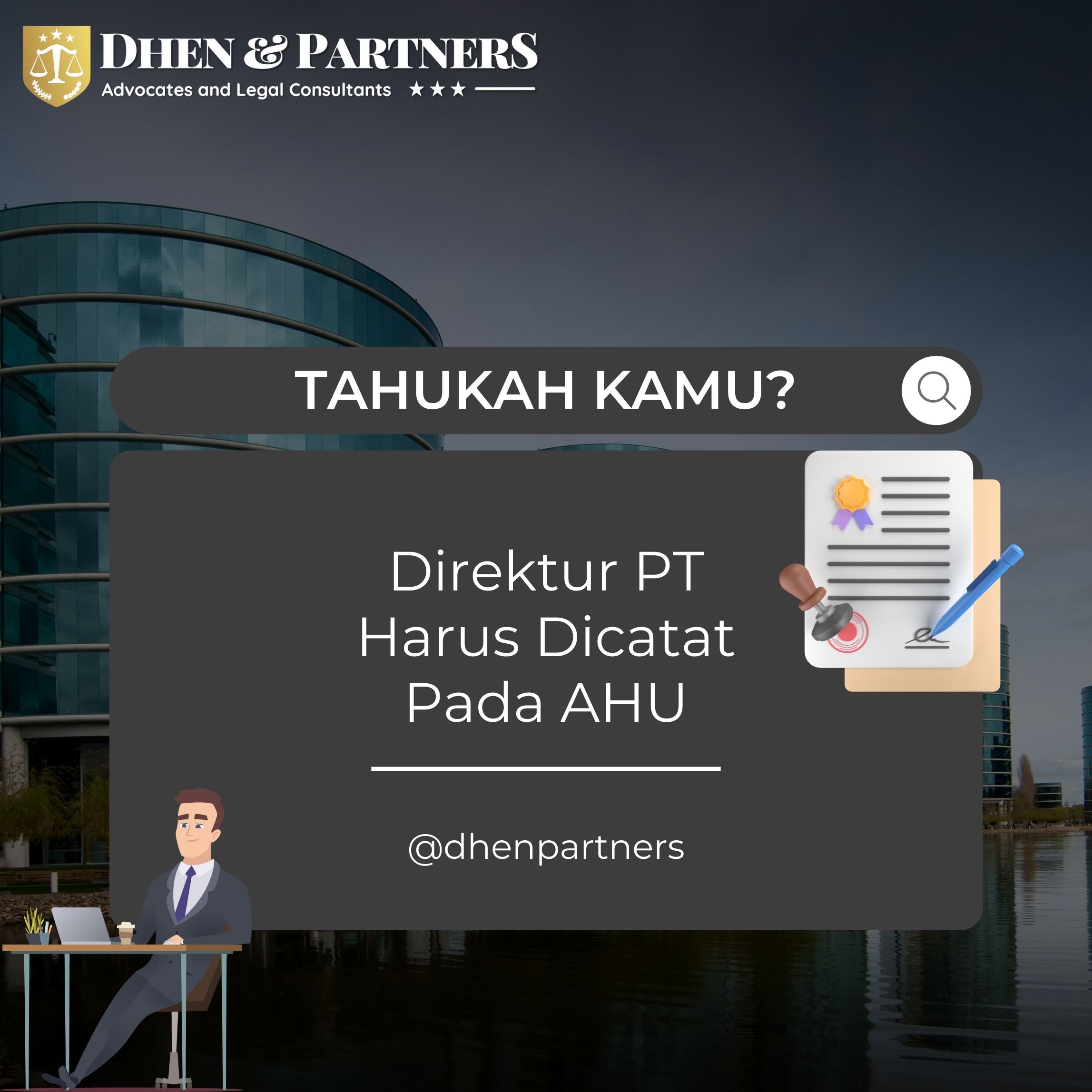 Taukah Kamu, Direktur PT Harus Dicatat Pada AHU ?