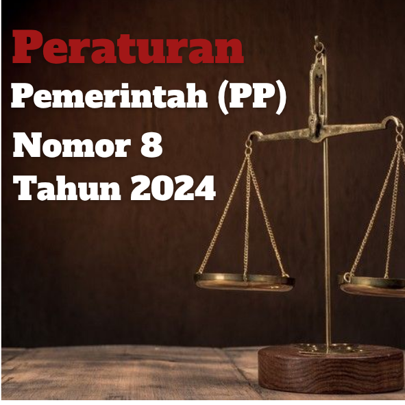 Peraturan Pemerintah (PP) Nomor 8 Tahun 2024 tentang Penetapan Pensiun Pokok Pensiunan Pegawai Negeri Sipil dan Janda/Dudanya