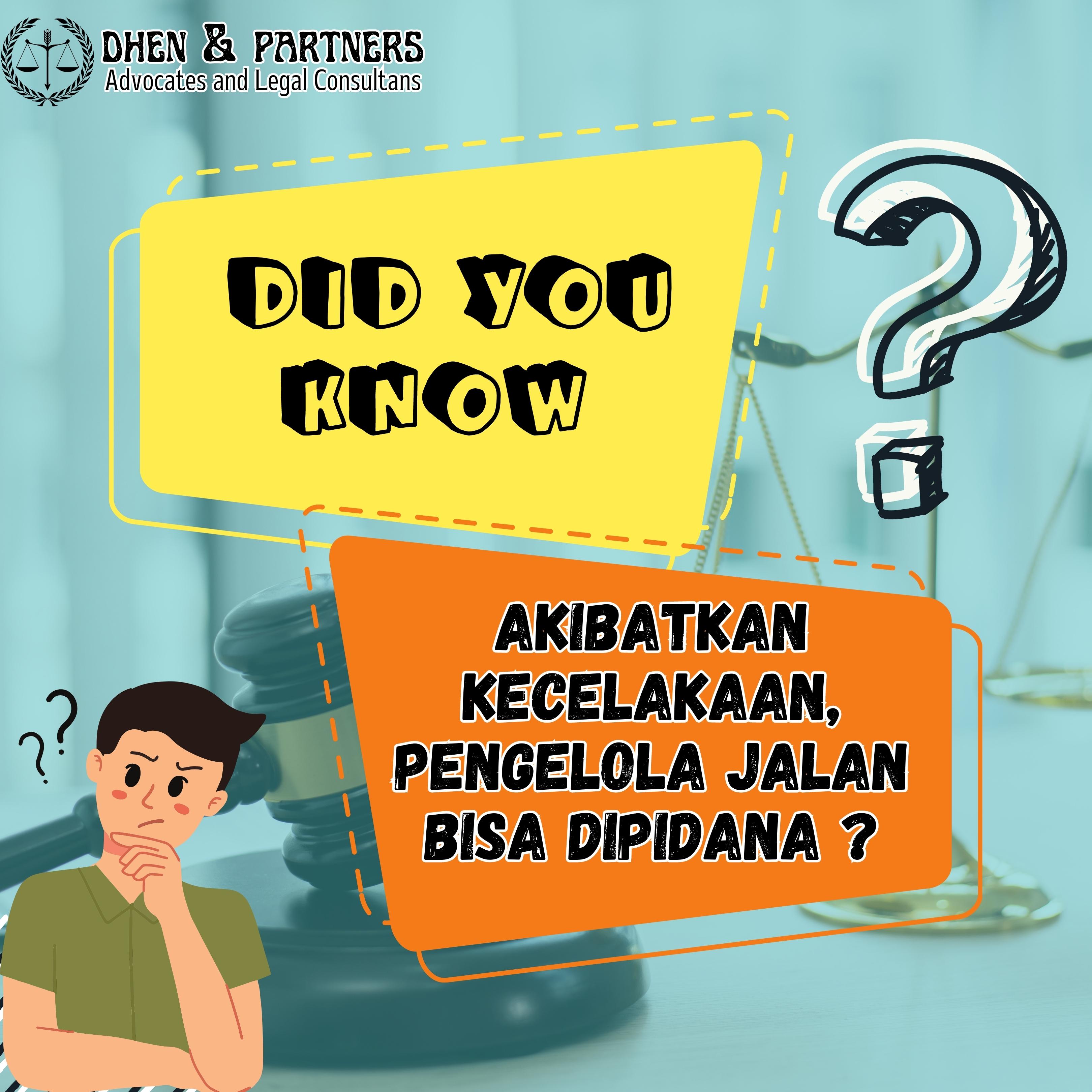 Tahukah Kamu, Akibatkan Kecelakaan, Pengelola Jalan Bisa Dipidana ?