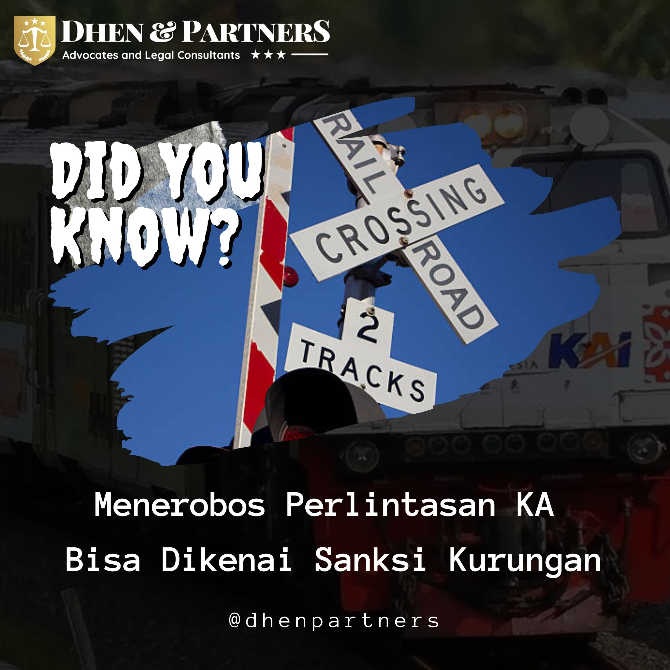 Taukah kamu, menerobos perlintasan KA bisa dikenai sanksi kurungan ?