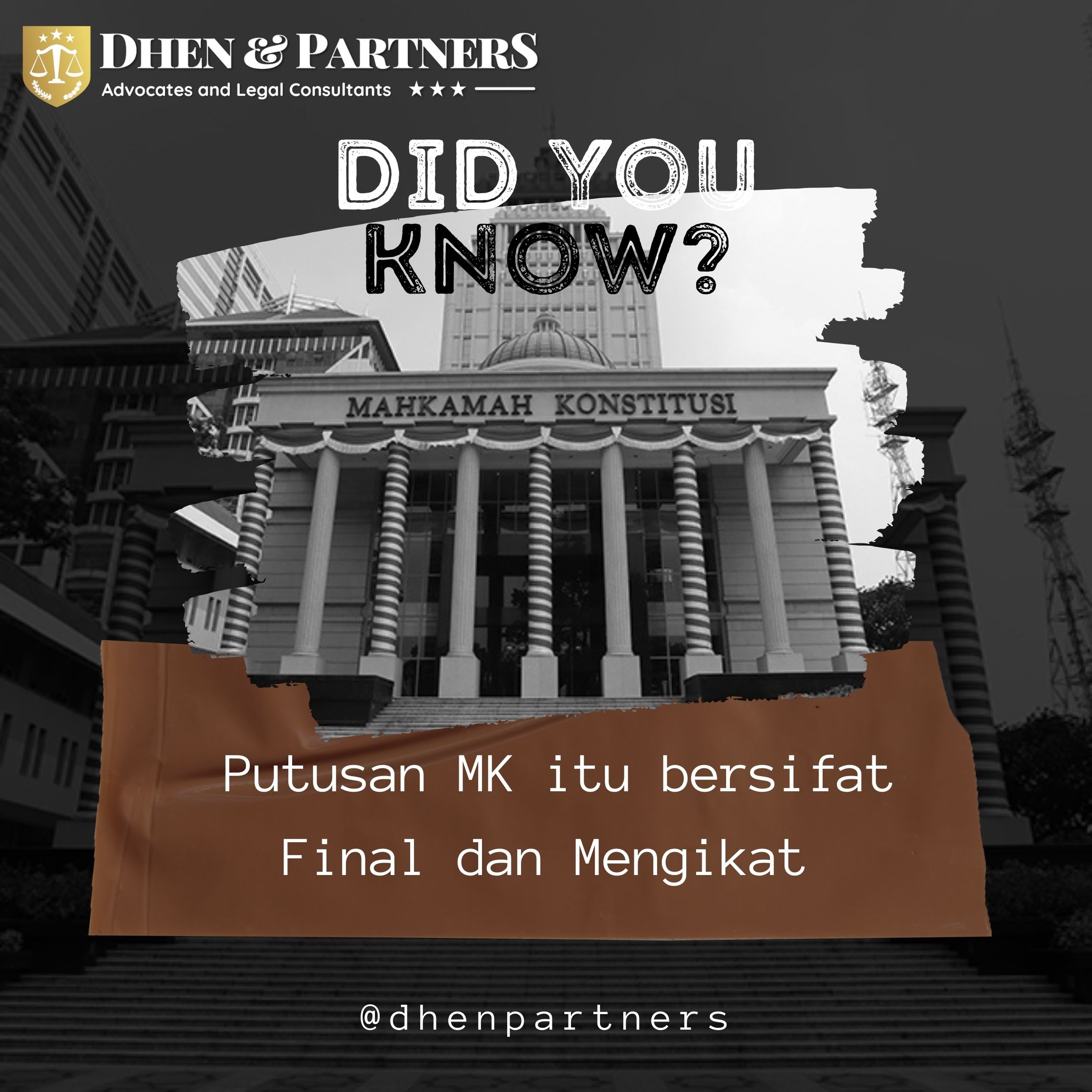 Taukah kamu, Putusan MK itu bersifat Final dan Mengikat ?